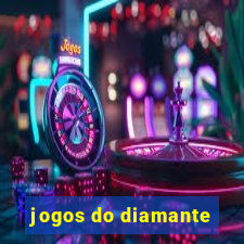 jogos do diamante